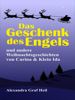 cover image of Das Geschenk des Engels und andere Weihnachtsgeschichten von Carina & Klein Ida